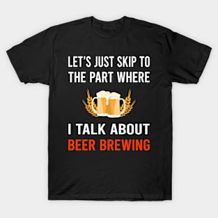 Skip Talk Beer Brewing T-Shirt